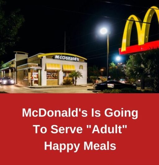 McDonald’s Is Going To Serve “Adult”