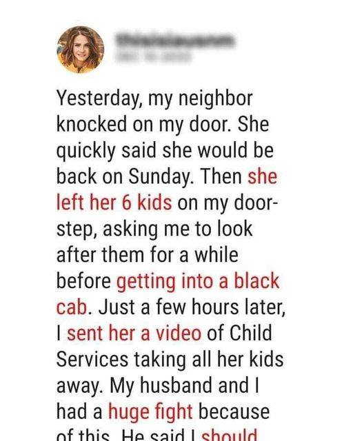 My neighbor requested that I care for her 6 children – I called children services a couple of hours after she left