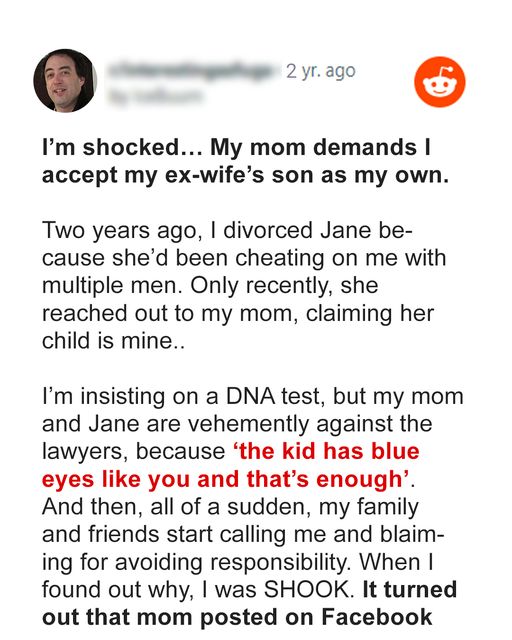 My Mom Is So Desperate for Grandkids She Demands I Accept My Ex-wife’s Kid as My Own without Paternity Test