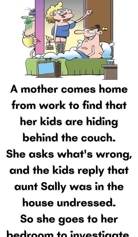 A mother comes home from work
