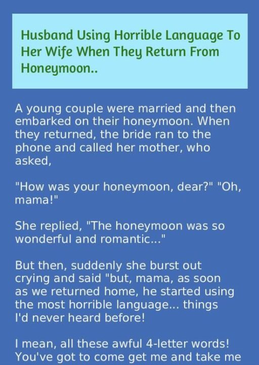 Husband using horrible….